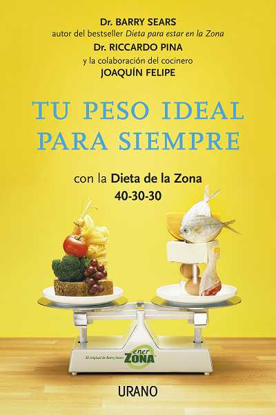 tu-peso-ideal-para-siempre-con-la-dieta-de-la-zona-40-30-40-rec-etas-del-chef-joaquin-felipe-9788479538064